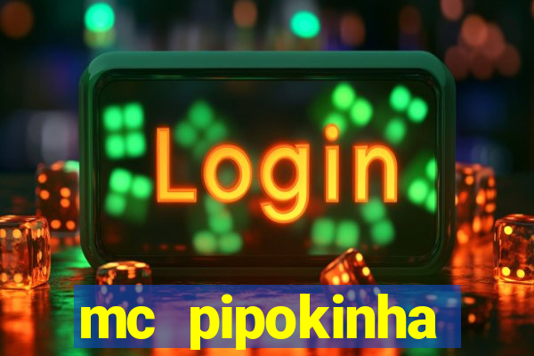 mc pipokinha privacy vazado